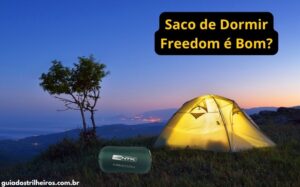 Saco de Dormir Freedom é bom