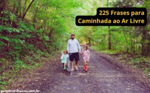 Frases para Caminhada ao Ar Livre